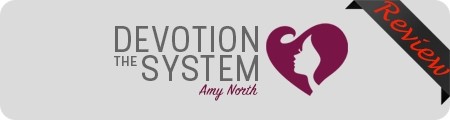 Amy North's The Devotion System Review