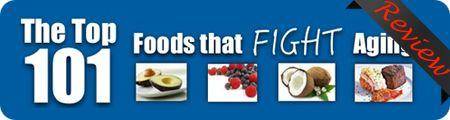 Top 101 Foods That Fight Aging Review