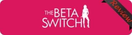 The Beta Switch Review